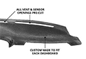 Image is representative of DashMat VelourMat Dashboard Cover.<br/>Due to variations in monitor settings and differences in vehicle models, your specific part number (71607-00-25) may vary.